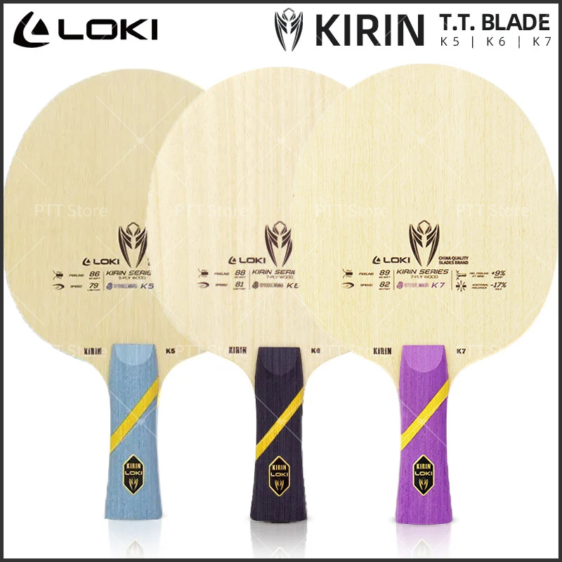 Table Tennis Touch - ไม้ปิงปอง LOKI Kirin K5 K6 K7